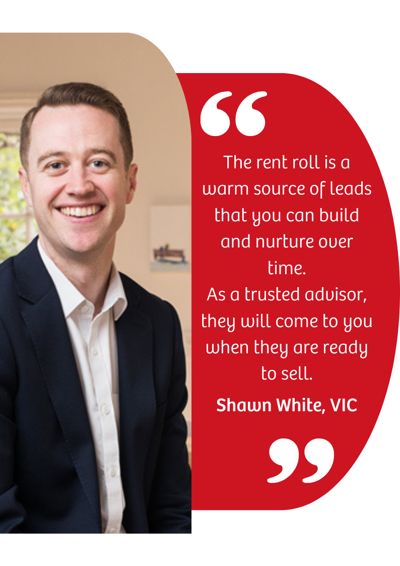 The rent roll is a warm source of leads that you can build and nurture over time. As a trusted advisor, they will come to you when they are ready to s